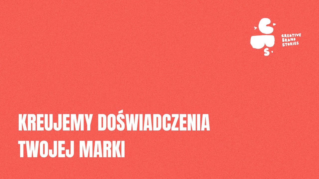 Za każdą marką stoi historia - Creative Brand Stories