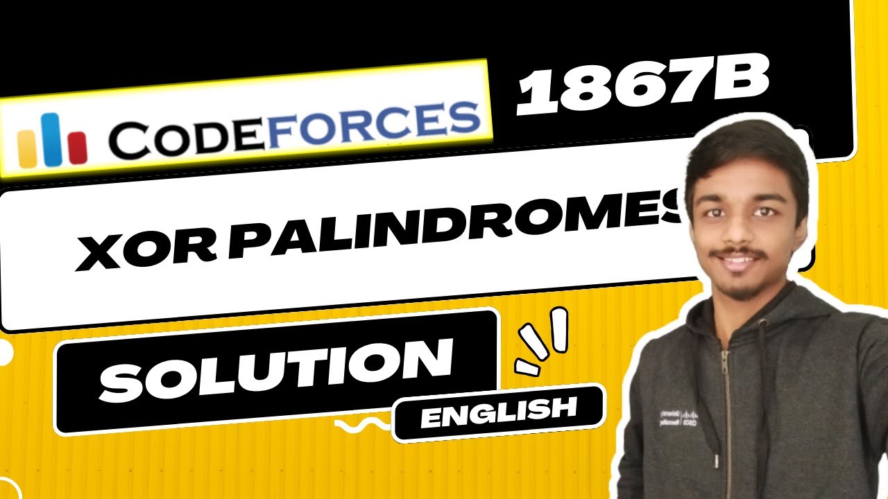 XOR Palindromes  | Codeforces 1867B Solution | Codeforces Round 897 (Div. 2) | English