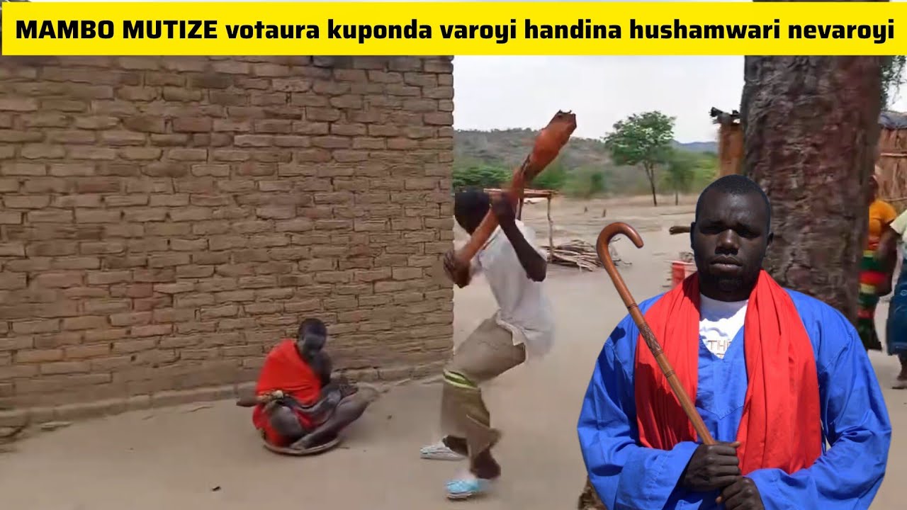 MAMBO MUTIZE votaura kuponda varoyi handina hushamwari nevaroyi