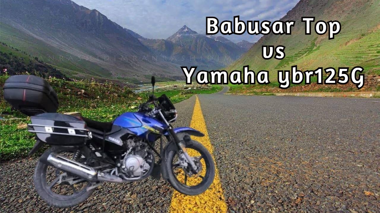 Ybr 125G Vs Babusar top || who will be the winner 🏆
