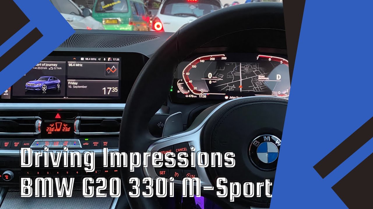 Bmw G20 330i Driving Impresion. Rasa berkendara di dalam BMW G20 330i M Sport.