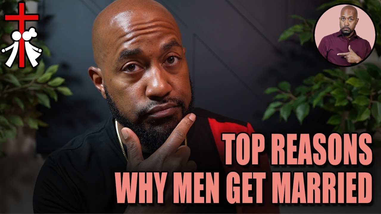 For the Women - Top 3 Reasons Men Get Married