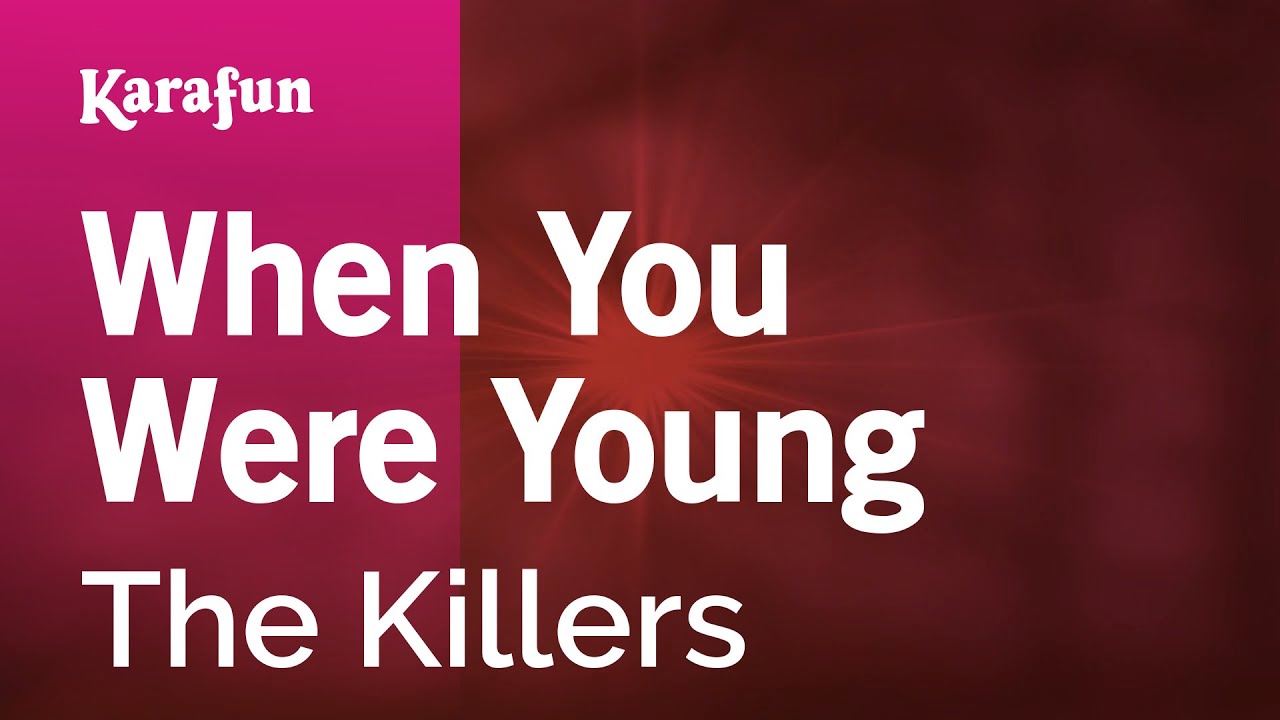 When You Were Young - The Killers | Karaoke Version | KaraFun
