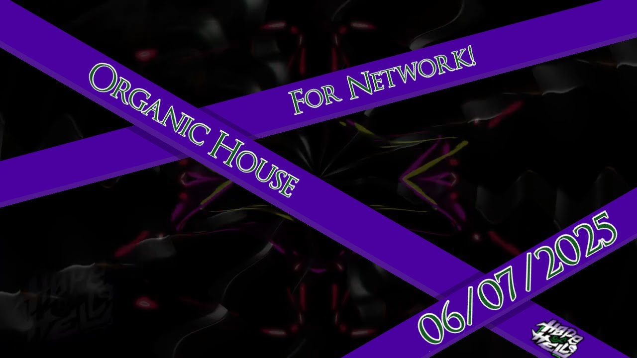 Organic House @ Network Unplugged - 06-07-2025