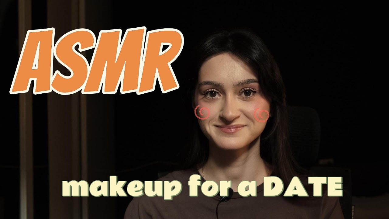 ASMR makeup before meeting him!