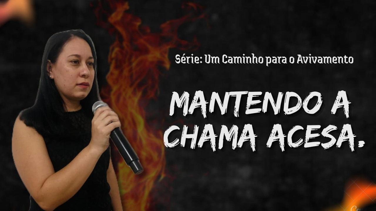 Um Caminho para o Avivamento (Ep.6): Mantendo a Chama Acesa - Mayara Rimes | Quarta de Guerra