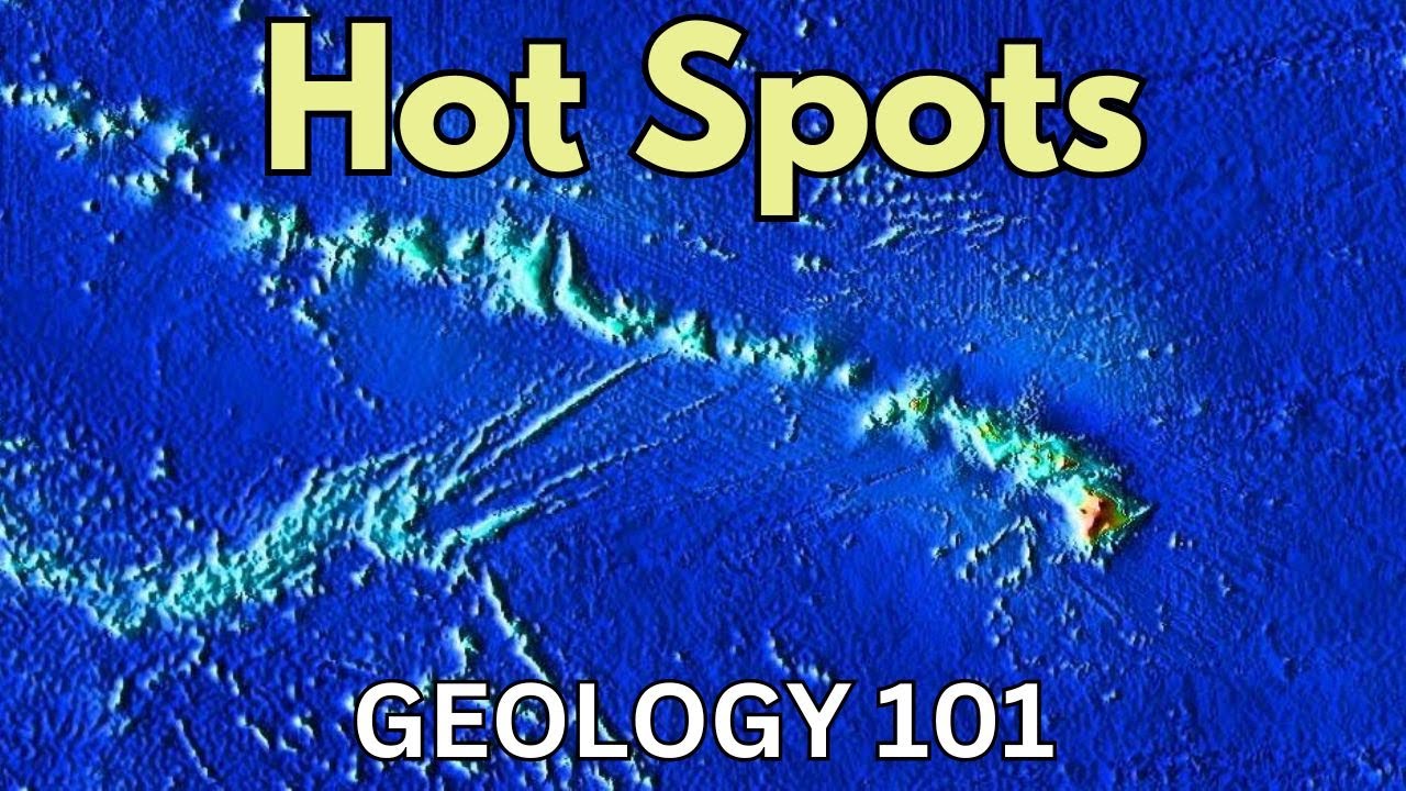 Geology 101 with Willsey, Episode #6: Hot Spots
