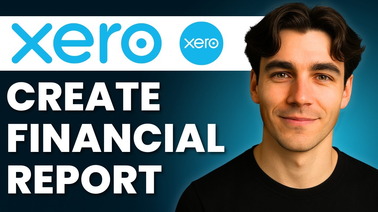How To Create Financial Reports In Xero (Tutorial 2026)