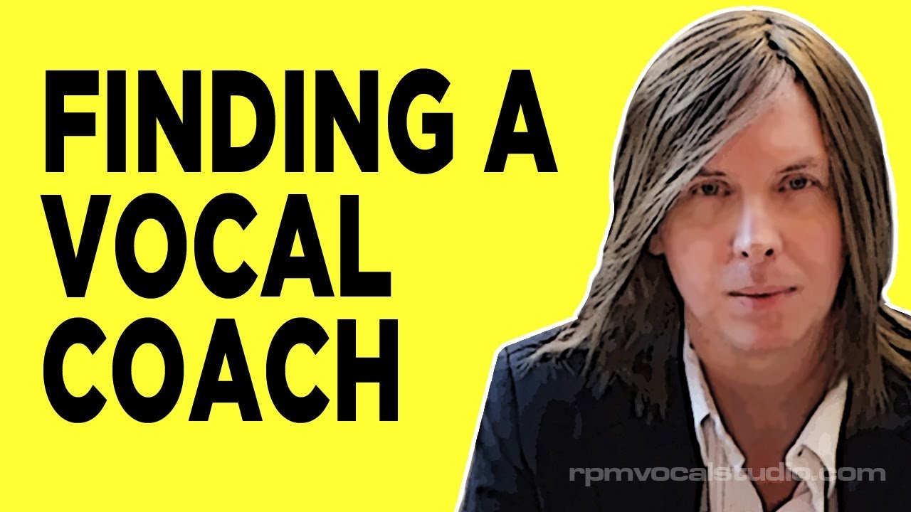 FINDING A VOCAL COACH - How to Know who's Good - Singing Teacher -