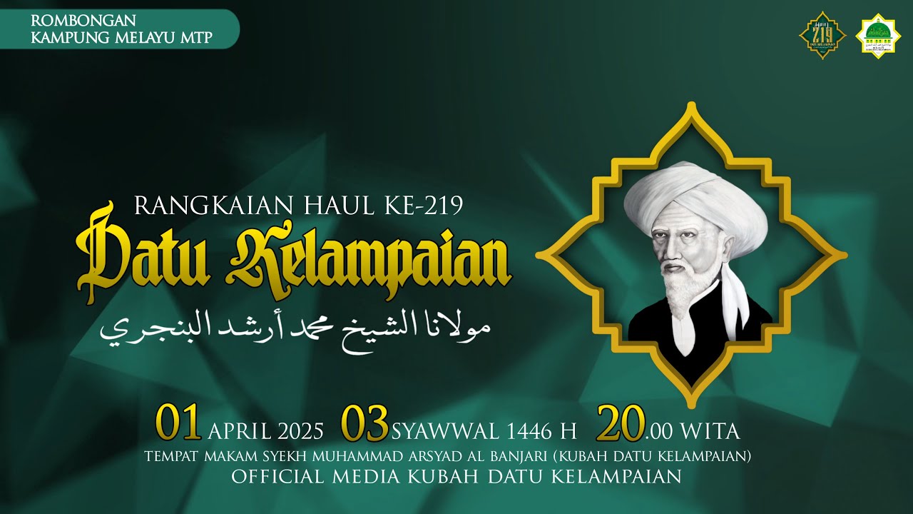 RANGKAIAN HAUL KE 219 MAULANA SYEKH MUHAMAD ARSYAD AL-BANJARI 03 SYAWWAL 1446 H