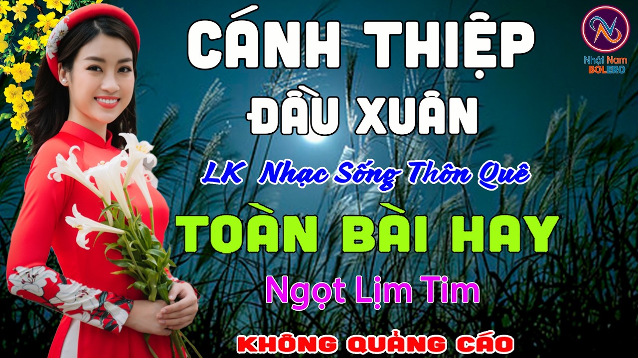 CÁNH THIỆP ĐẦU XUÂN❤NHẠC XUÂN MỚI NHẤT 2026❤Mở Loa Hết Cỡ Ngọt Lịm Tim Sởn Hết Da Gà❤ĐẬM ĐÀ CHẤT QUÊ