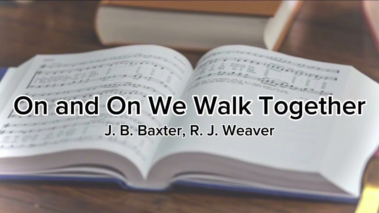 On and On We Walk Together - Acapella