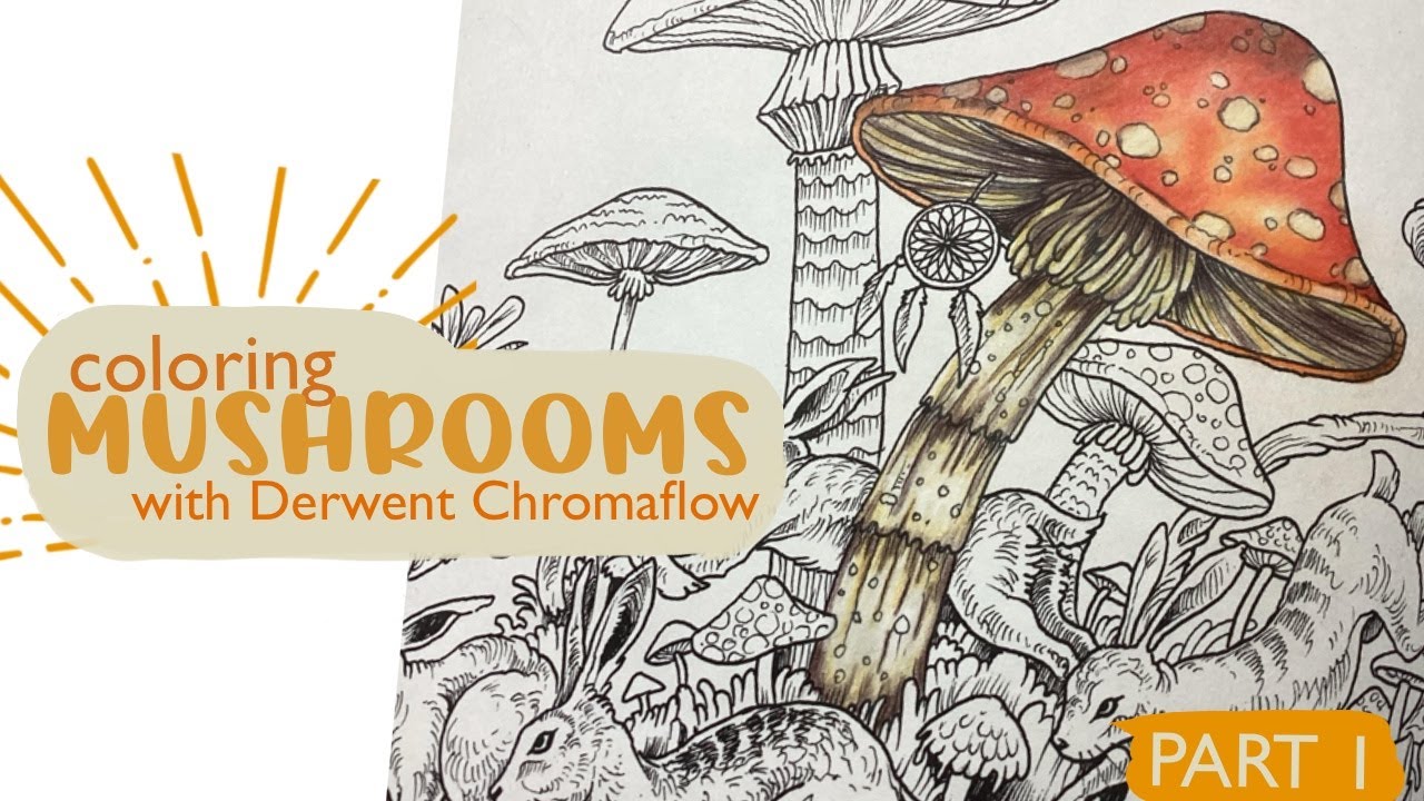 Derwent Chromaflow colored pencil tutorial | Mushrooms Part 1