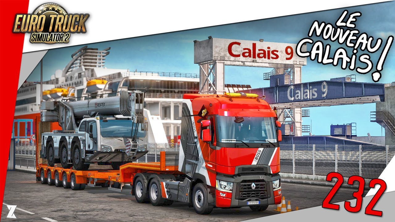 🚚 Euro Truck Simulator 2 | #232 Le nouveau CALAIS : un PORT sous haute SÉCURITÉ ! 🇫🇷👮‍♂️ [1.39]