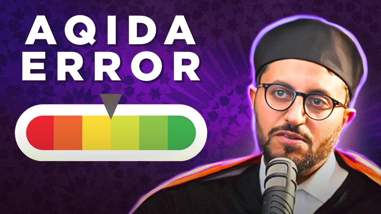 The Different Levels of Errors in Aqida | Dr Shadee Elmasry