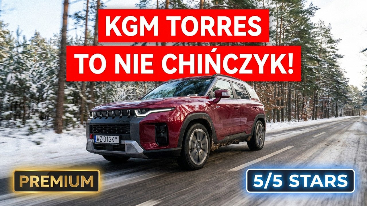 To nie CHIŃCZYK ! To je korańska robota : SsangYong / KGM TORRES