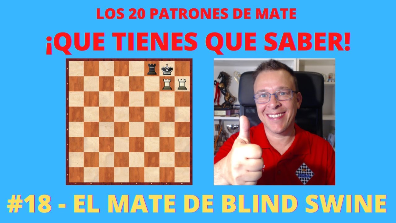#18 - El Mate de Blind Swine | Los 20 Patrones de Mate que tienes que saber