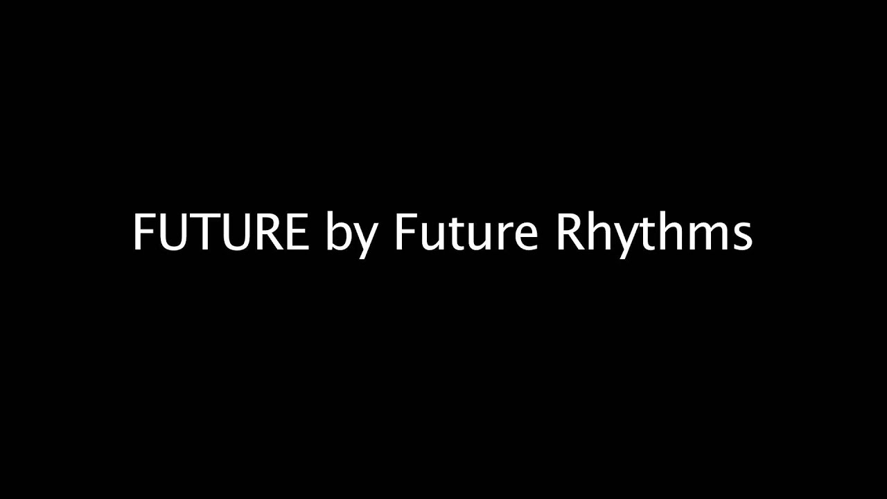 Future by Future Rhythms