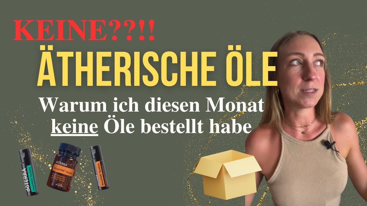 Ich habe kein einziges Öl bestellt! | Nahrungsergänzung | Blutzuckerspiegel | Probiotika | doTERRA