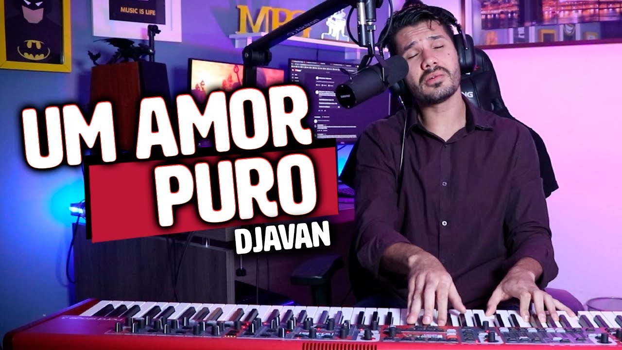 Um amor puro (Djavan) Cover Piano e Voz