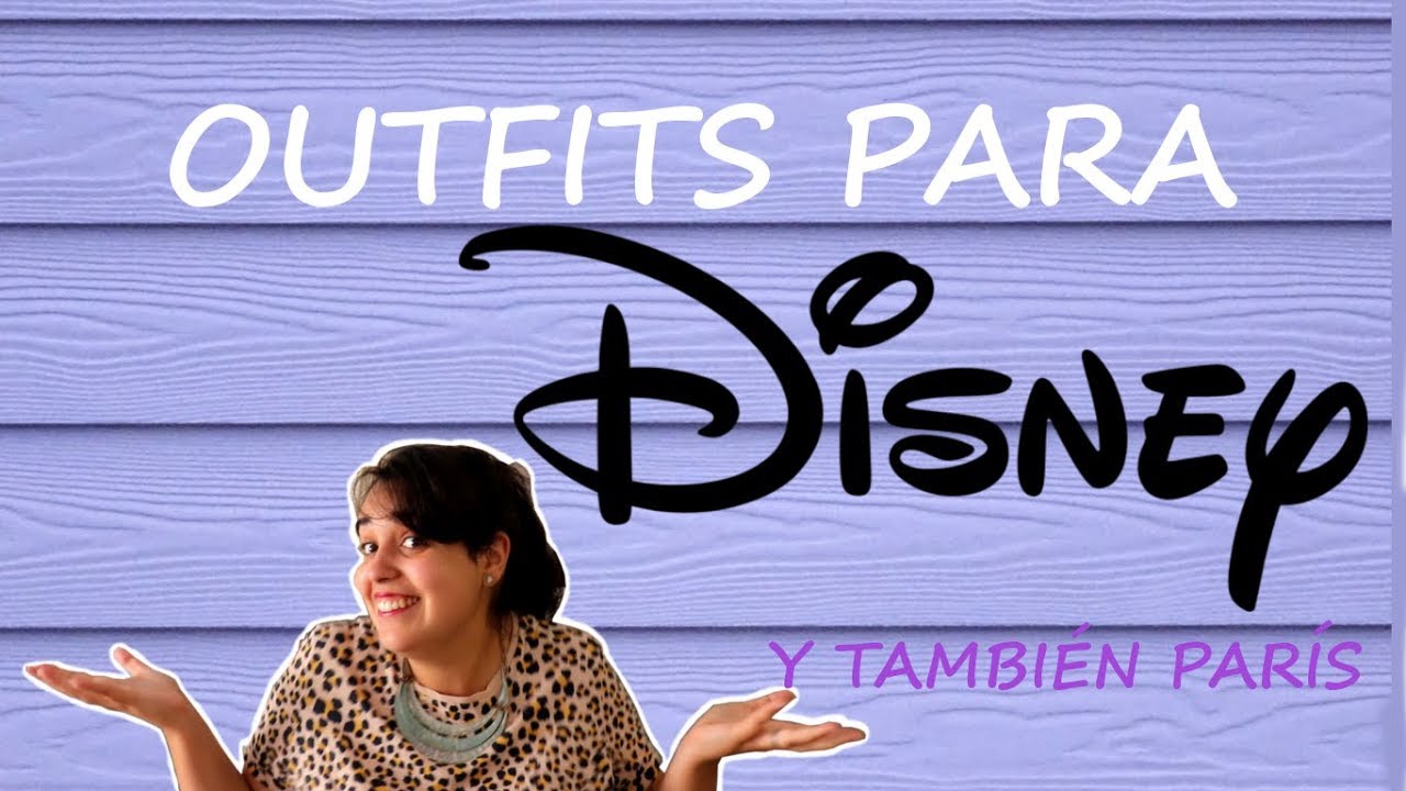 OUTFITS PARA DISNEYLAND PARÍS Y PARÍS ~Cómo multiplicar la ropa