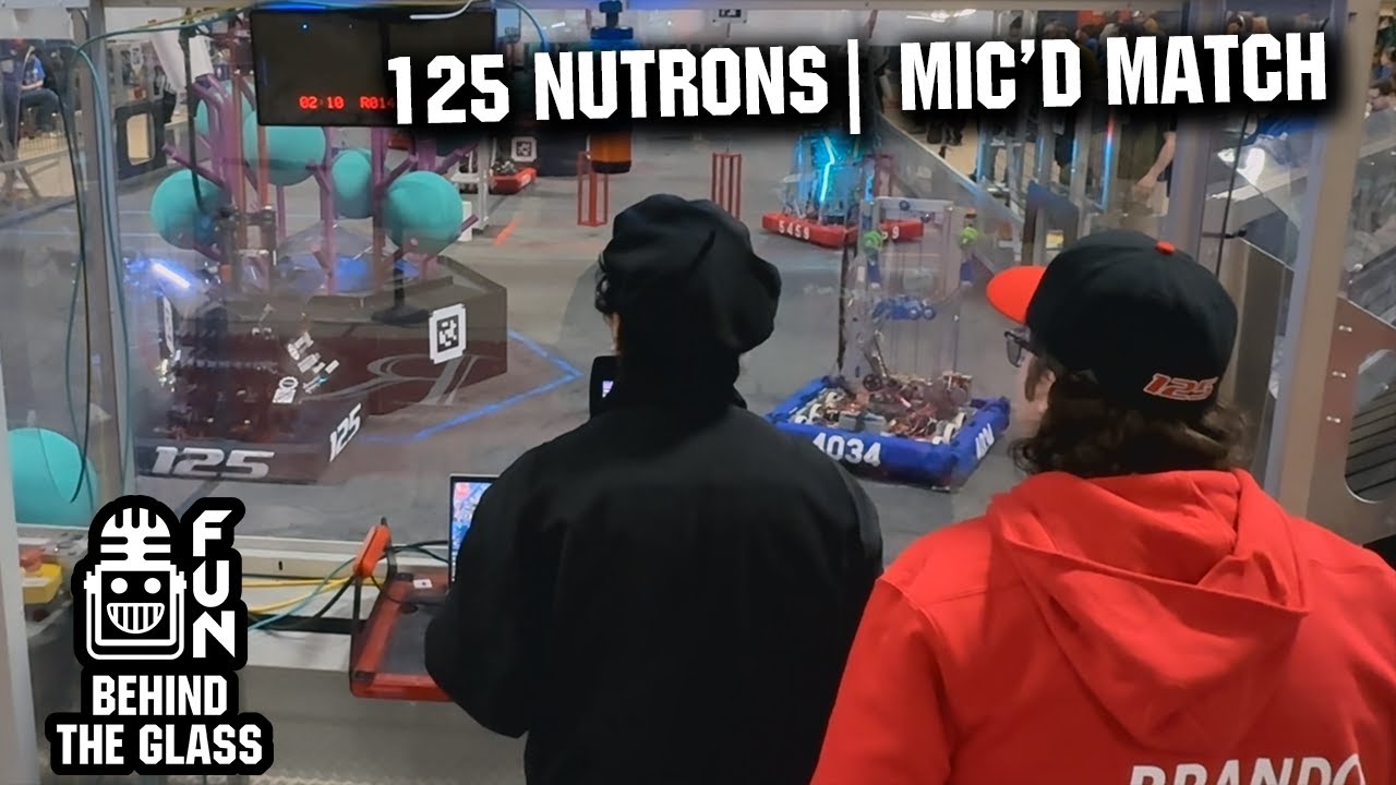 125 NUTRONs | Behind the Glass Mic'd Match | FRC 2025 REEFSCAPE | NE Greater Boston