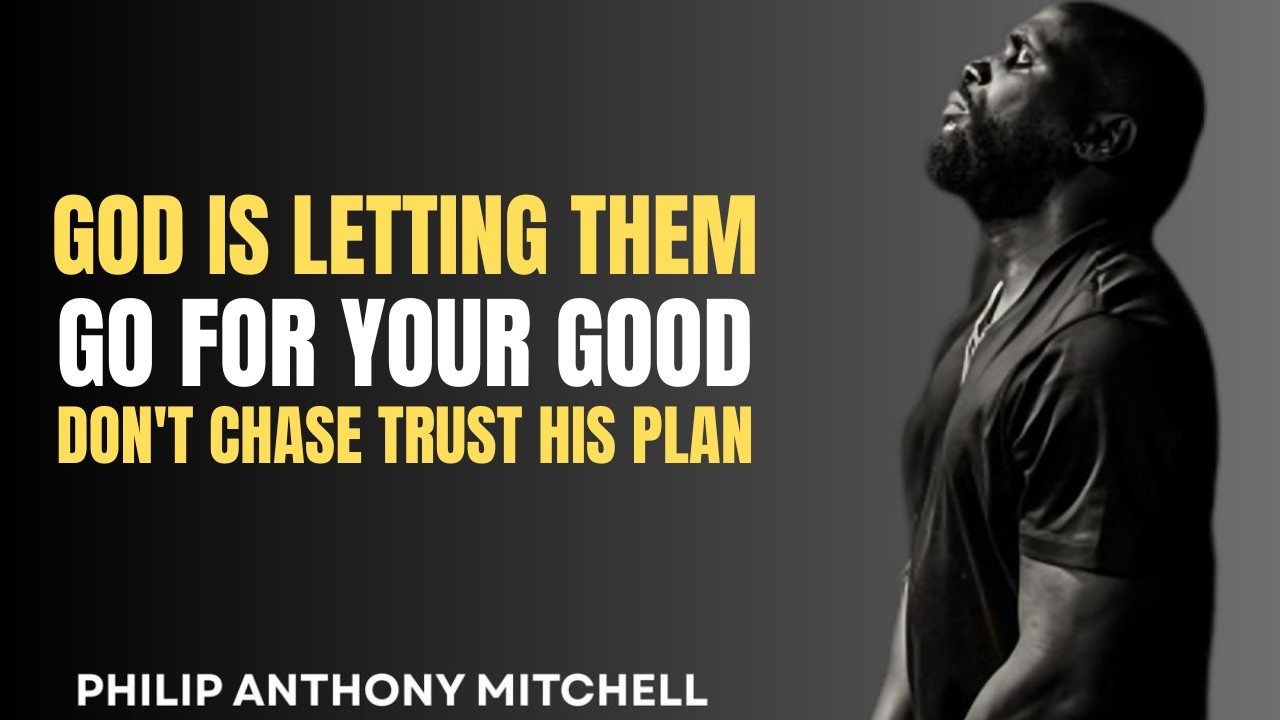 God Is Removing People From Your Life For A Reason | PHILIP ANTHONY MITCHELL MOTIVATION