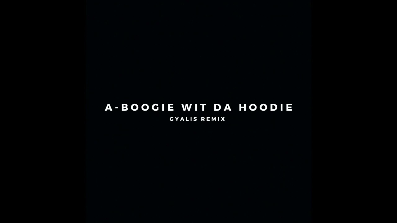 A Boogie Wit da Hoodie - Gyalis (Remix)