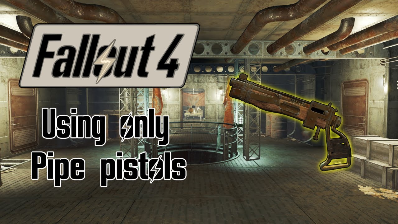 Can you beat fallout 4 using pipe pistols?