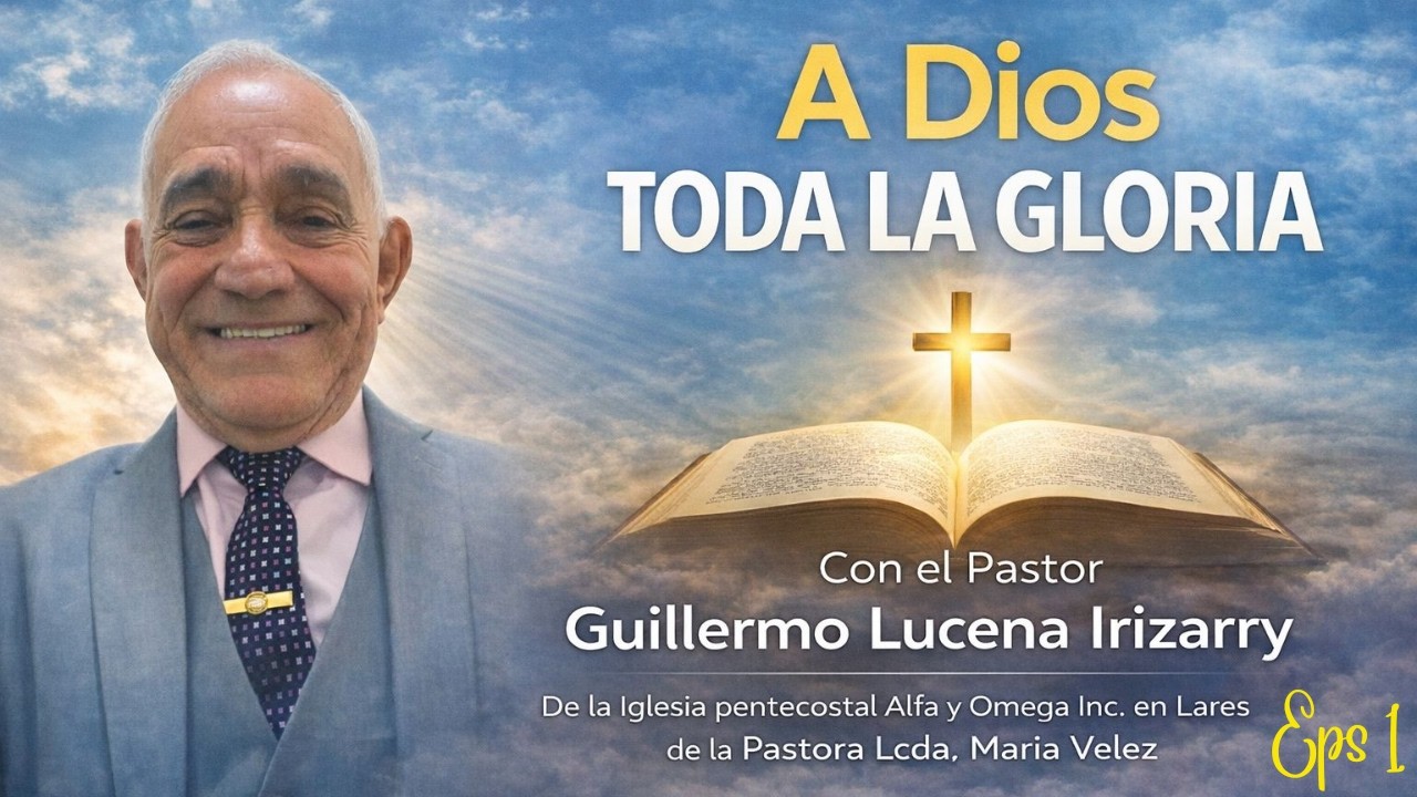 A Dios sea la Gloria