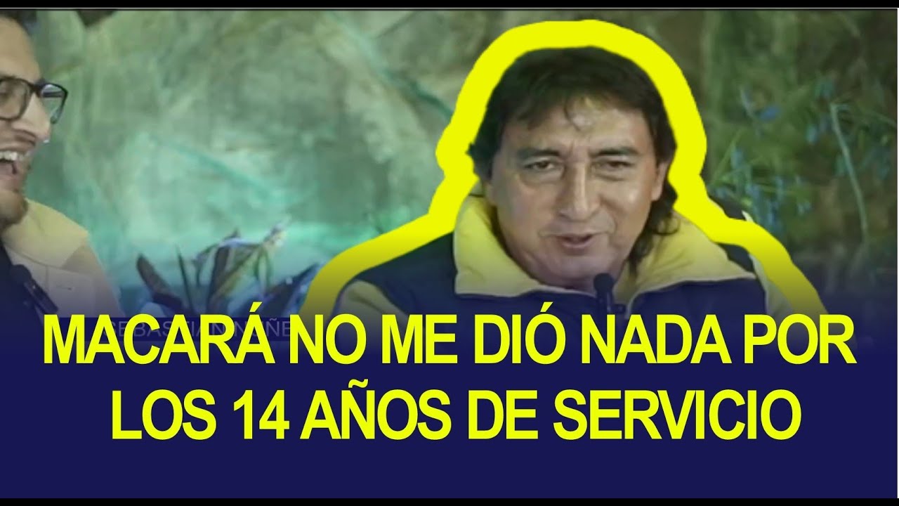 MACARÁ NO ME DIÓ NADA POR LOS 14 AÑOS DE SERVICIO Dice el SUPER CHIRI Héctor Lautaro Chiriboga