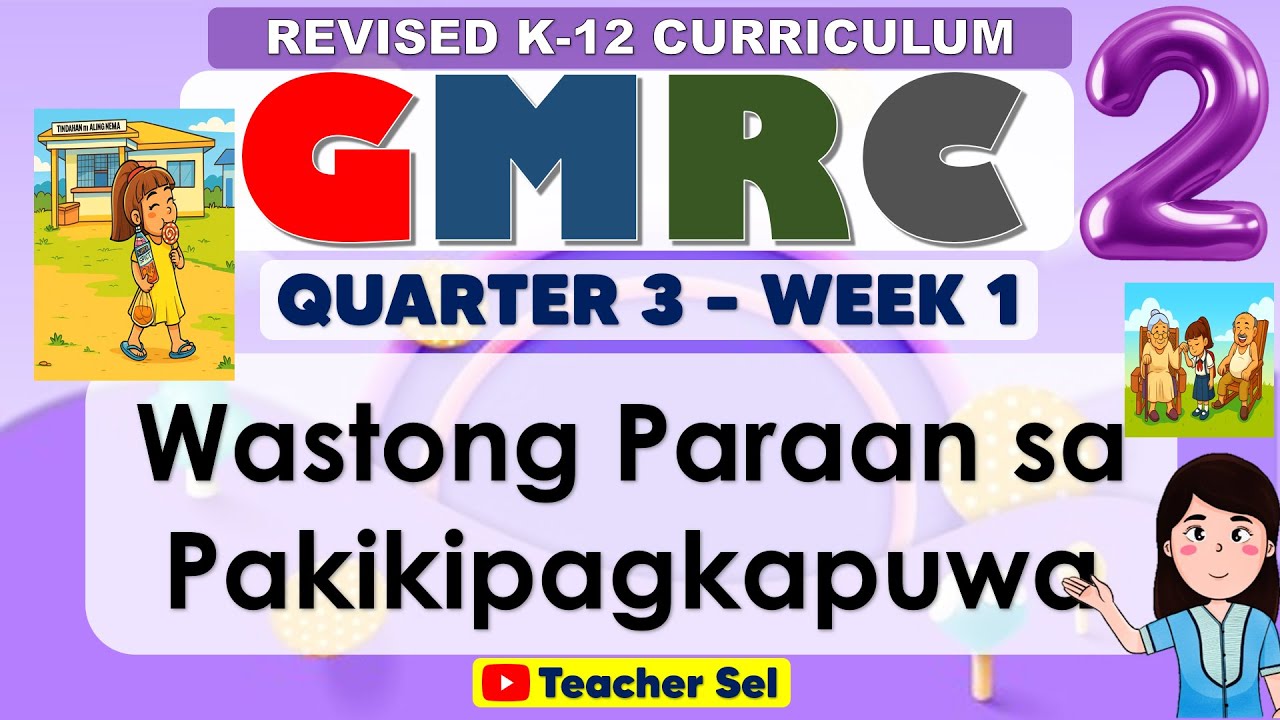 GMRC 2 Quarter 3 Week 1 Revised K-12 Wastong Paraan sa Pakikipagkapuwa