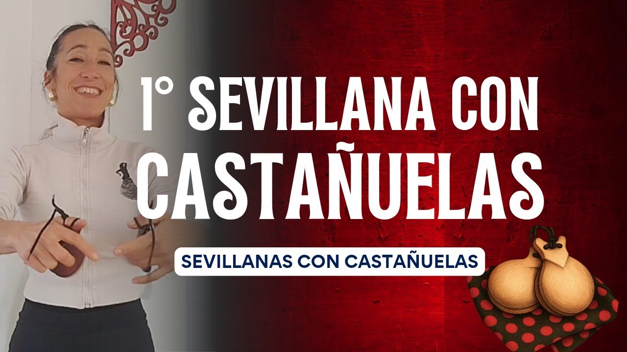 👉 APRENDE A TOCAR  LA 1° SEVILLANA CON CASTAÑUELAS 