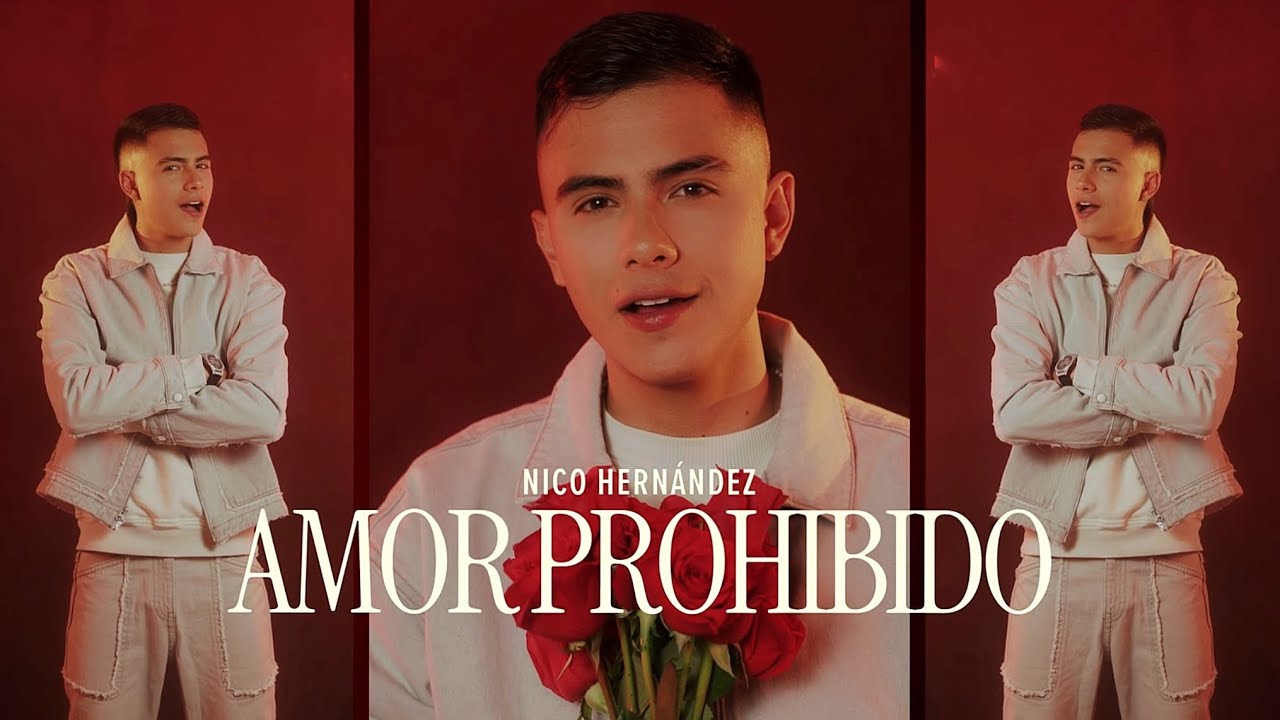 Nico Hern&aacute;ndez - Amor Prohibido (Official Video)