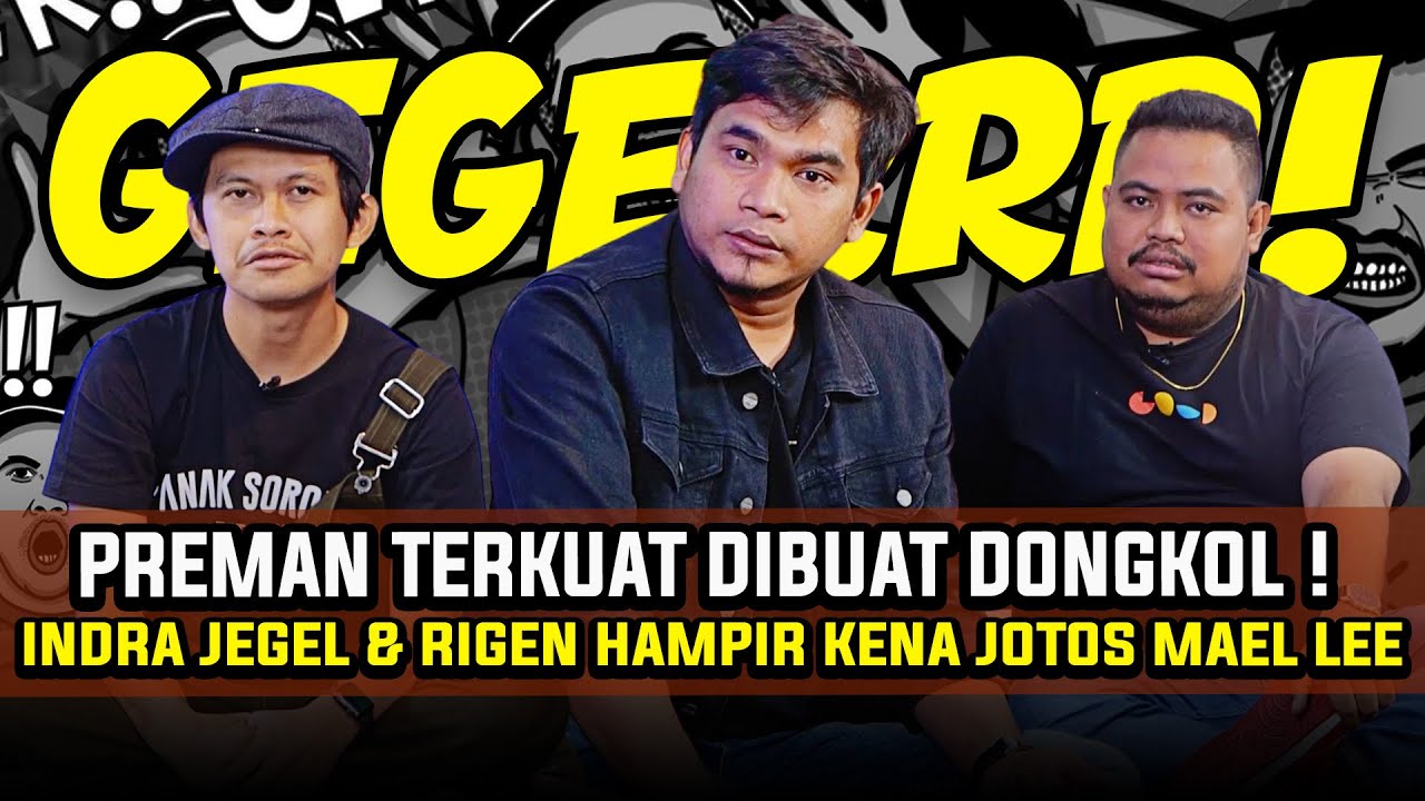 MAEL LEE DILEDEKIN RIGEN JEGEL AMPE DONGKOL‼️ PREMAN TERKUAT TERNYATA ALAY‼️