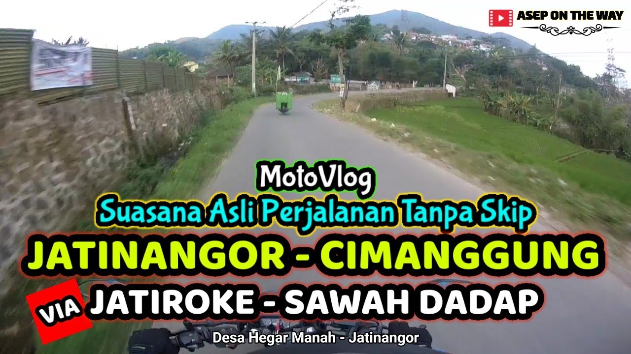 Suasana Perjalanan JATINANGOR - CIMANGGUNG Via Jatiroke - Sawah Dadap | MOTOVLOG #sumedang #bandung