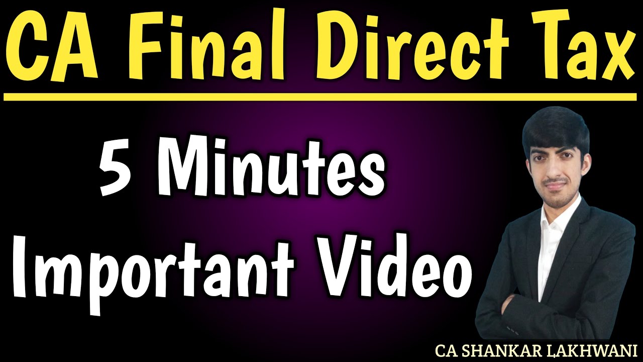 Don't Miss This I 5 Minutes Important I CA Final DT I CA Final Direct Tax Jan 26 Last Day Strategy