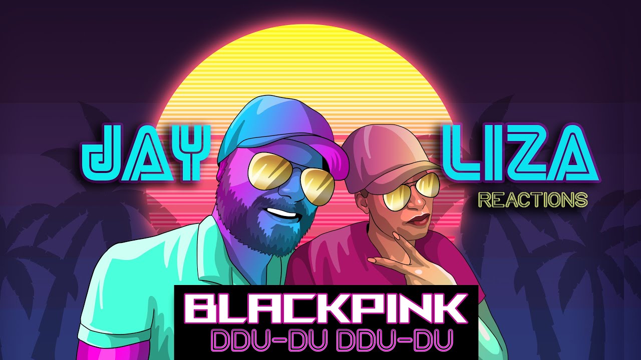 BLACKPINK - DDU-DU DDU-DU (first time REACTION!) - It's about to get LIT in Club Jay & Liza