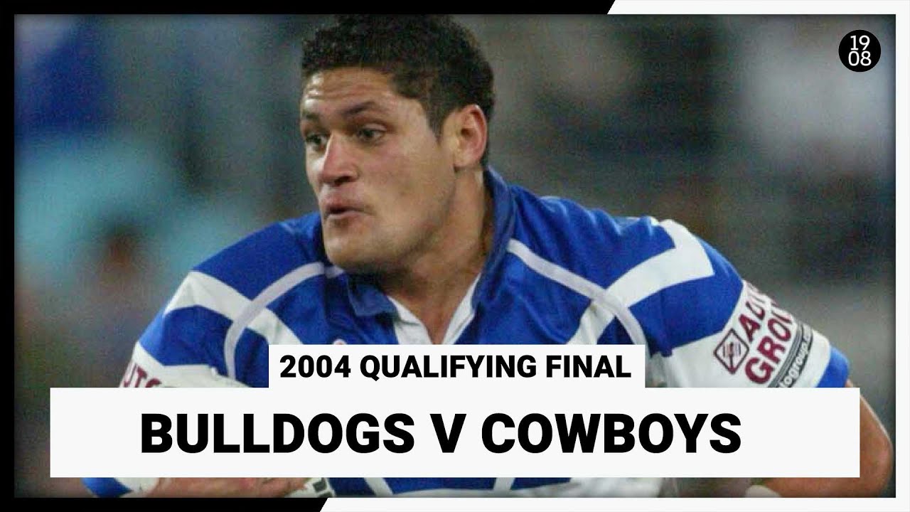 Bulldogs v North Queensland Cowboys | 2004 Qualifying Final | Full Match Replay | NRL Throwback