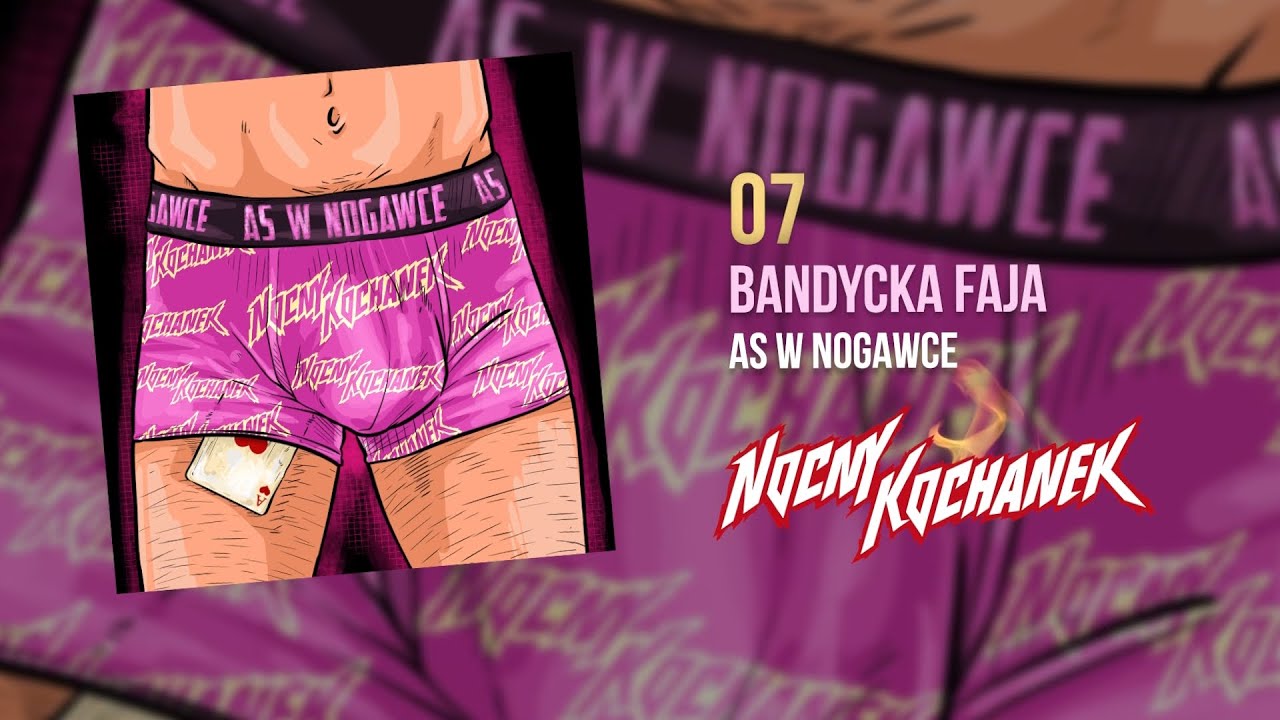 07. Nocny Kochanek - Bandycka faja (Oficjalny Odsłuch Albumu)