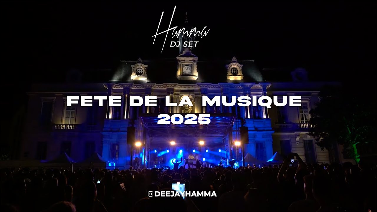 HAMMA - FÊTE DE LA MUSIQUE 2025 - FULL SET