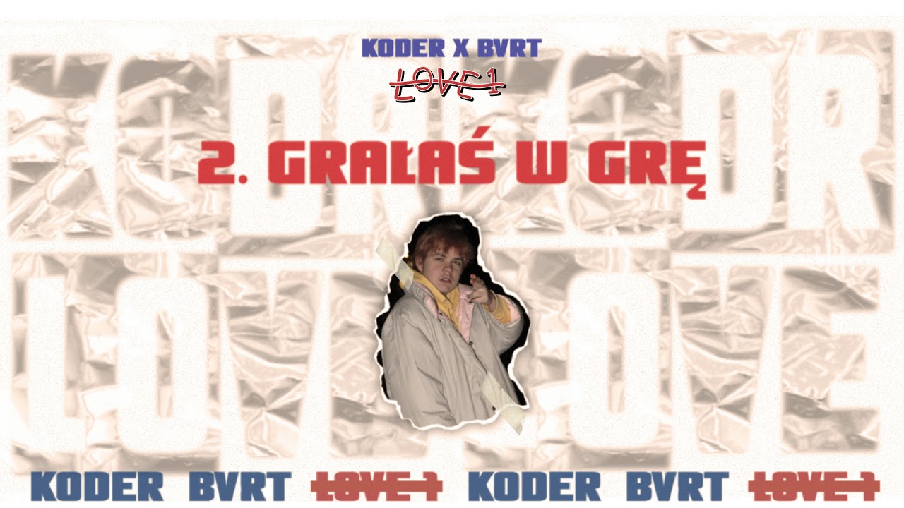 Koder - Grałaś w grę (prod. Bvrt AWGE)