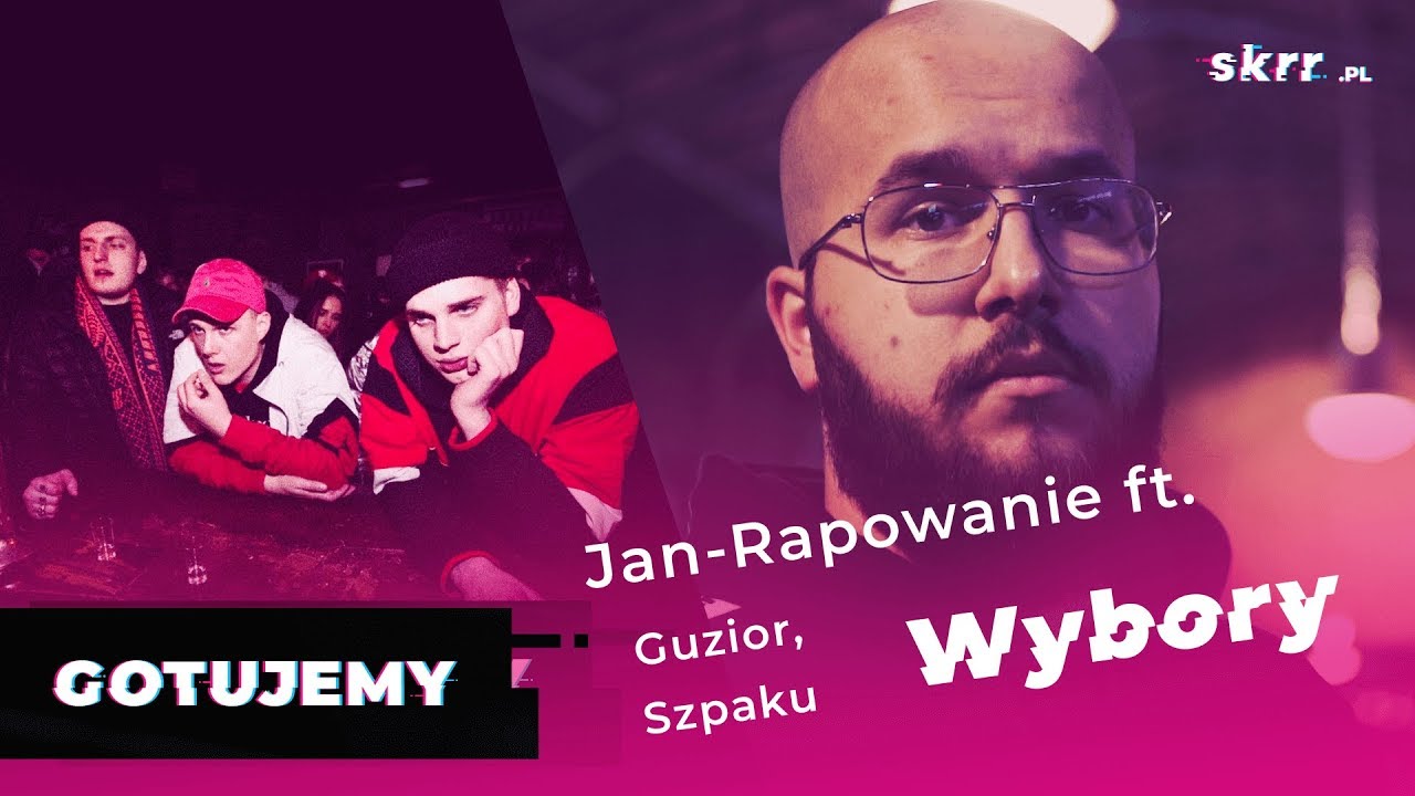 GOTUJEMY Z NOCNYM: “Wybory” - Jan-Rapowanie Ft. Szpaku, Guzior