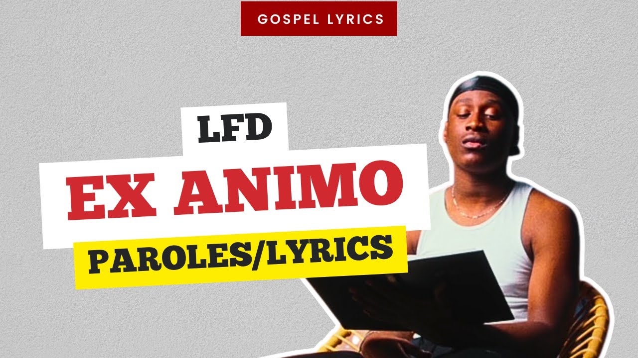LFD - EX ANĪMO (Paroles)