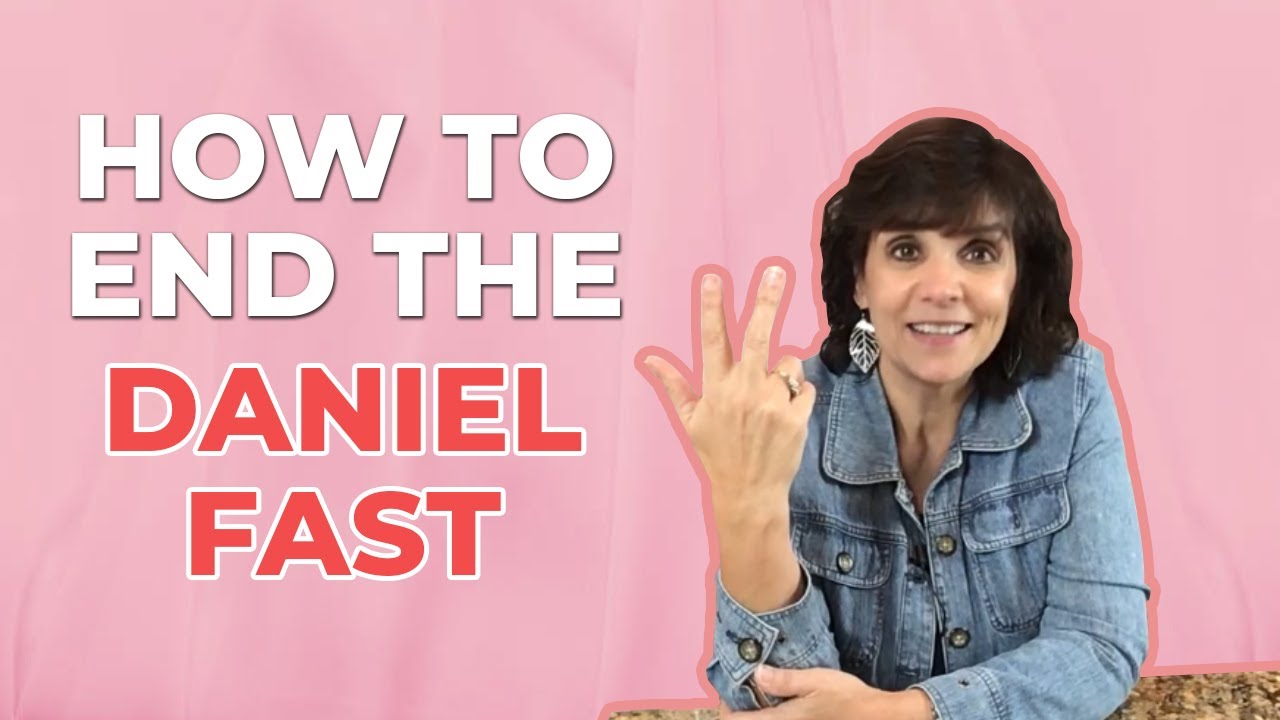 3-Steps to End a Daniel Fast Without Giving Up What You've Gained