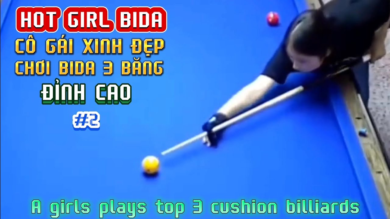 Hot girl Bida - Cô gái xinh đẹp chơi Bida 3 băng đỉnh cao | 3 cushion billiards | Billiards 2024