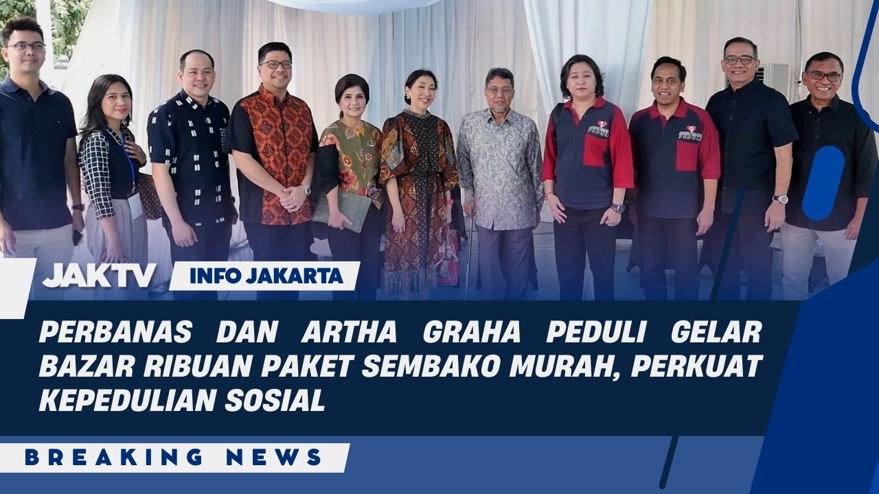 PERBANAS DAN ARTHA GRAHA PEDULI GELAR BAZAR RIBUAN PAKET SEMBAKO MURAH, PERKUAT KEPEDULIAN SOSIAL
