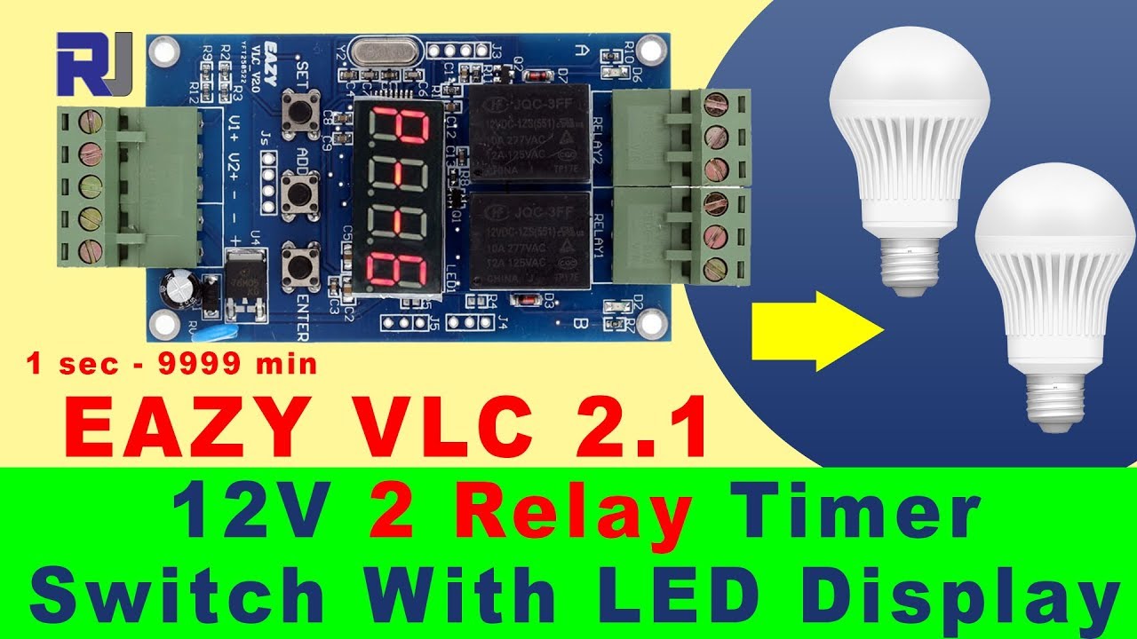 Home Automation: How to use  EAZY VLC 2.1 12V Dual Relay Timer with 9999 minutes