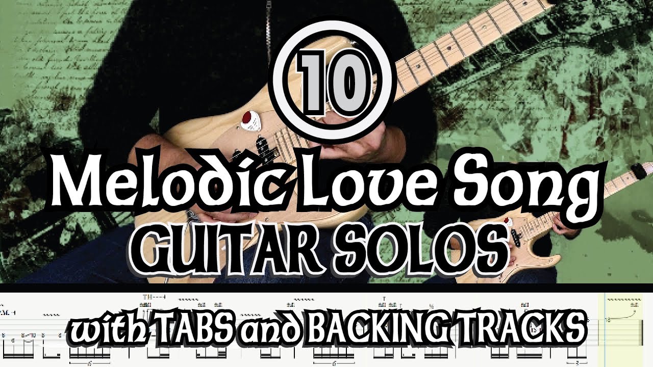 10 MELODIC LOVE SONG GUITAR SOLOS with TABS and BACKING TRACKS | ALVIN DE LEON (2019)