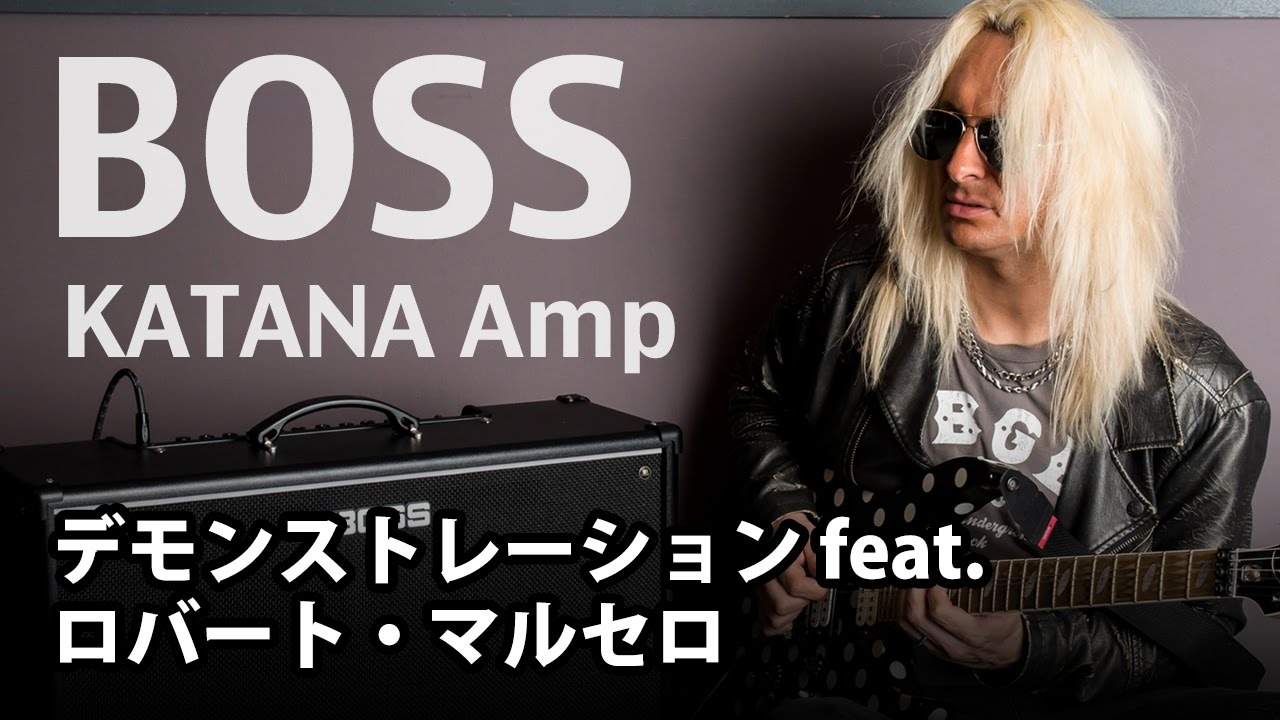 BOSS “KATANA Amp” デモンストレーション by ロバート・マルセロ